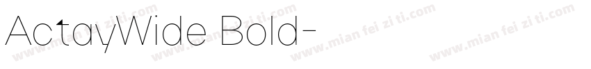 ActayWide Bold字体转换